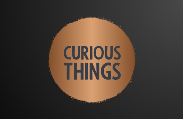 Curious Things